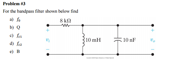 Solved For the bandpass filter shown below find f_0 Q f_c1 | Chegg.com
