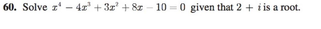 solved-solve-x-4-4x-3-3x-2-8x-10-0-given-that-2-chegg