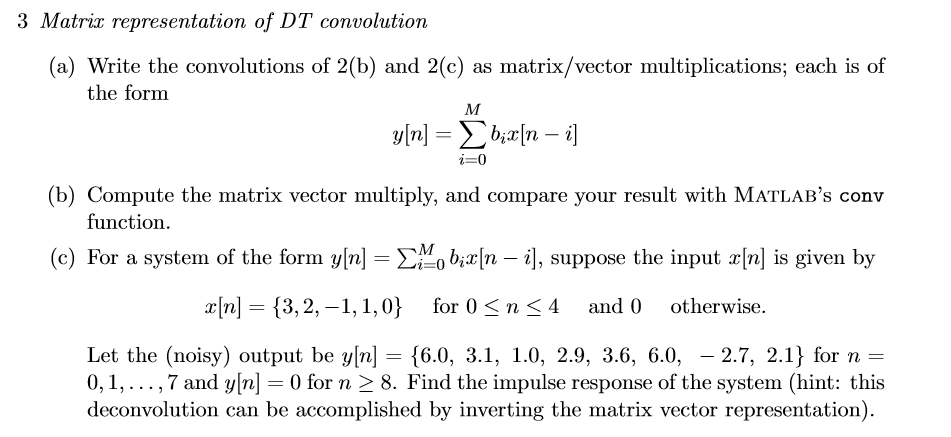 Solved 3 Matriz representation of DT convolution (a) Write | Chegg.com