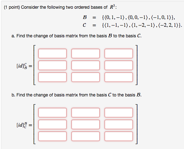 Solved (1 Point) Consider The Following Two Ordered Bases Of | Chegg.com