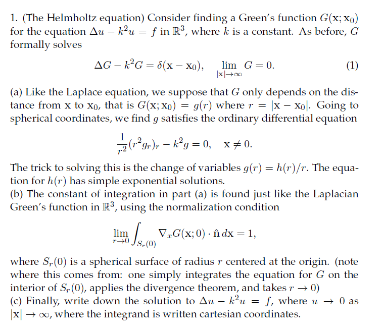 (The Helmholtz equation) Consider finding a Green's