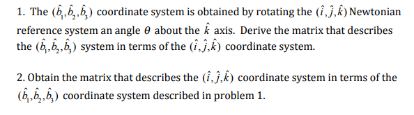 Solved 1. The (b.b,6) Coordinate System Is Obtained By | Chegg.com