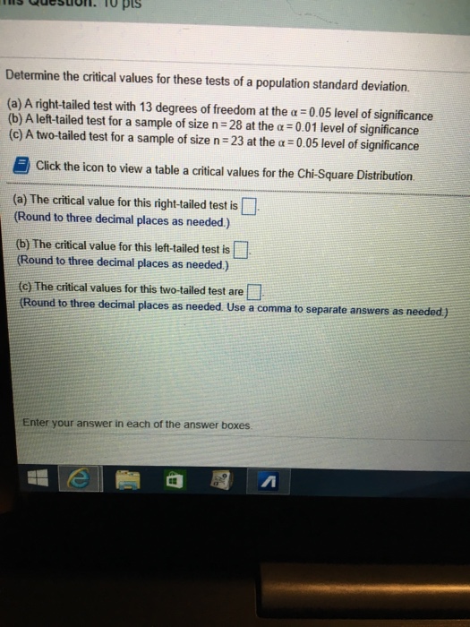 Solved Determine the critical values for these tests of a | Chegg.com