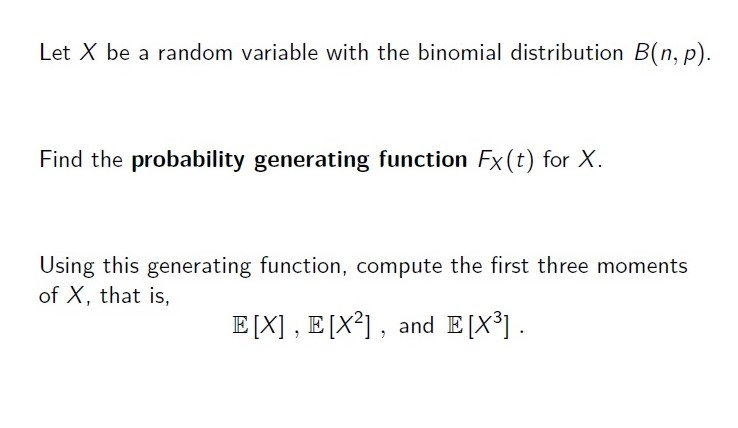 Solved Let X be a random variable with the binomial | Chegg.com