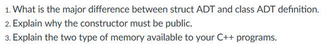 Solved What is the major difference between struct ADT and | Chegg.com