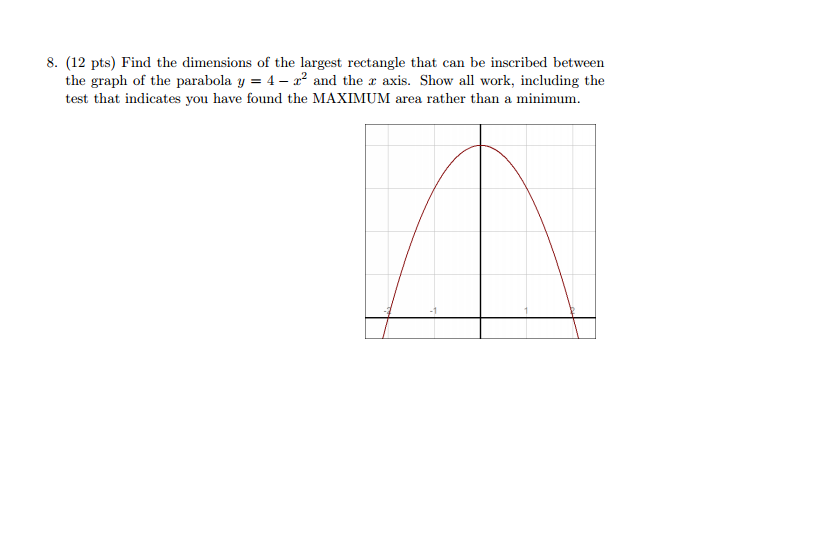 Solved Find the dimensions of the largest rectangle that can