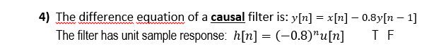Solved 4) The difference equation of a causal filter is: | Chegg.com