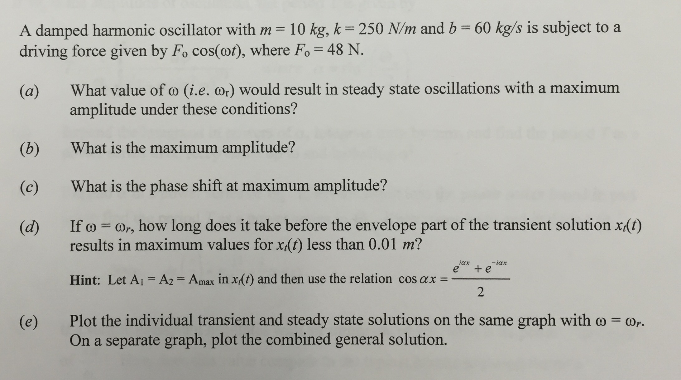 solved-a-damped-harmonic-oscillator-with-m-10-kg-k-250-chegg