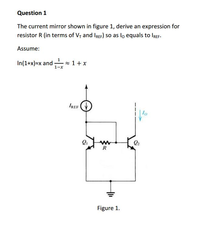 Solved The current mirror shown in figure 1, derive an