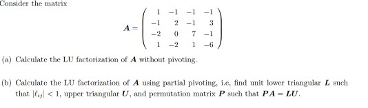 Solved Consider the matrix A- 23 1-21 -6 (a) Calculate the | Chegg.com