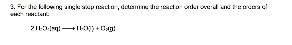 Solved 3. For the following single step reaction, determine | Chegg.com