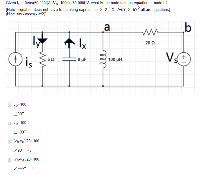 Solved Given is=10cos(50,000t)A, Vs=100sin(50,000t)V, what | Chegg.com