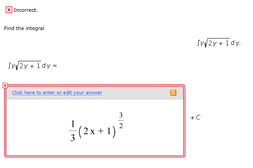 Solved Find the integral integral y Squareroot 2y + 1 dy. | Chegg.com