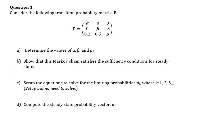 Solved Consider The Following Transition Probability Matrix, | Chegg.com