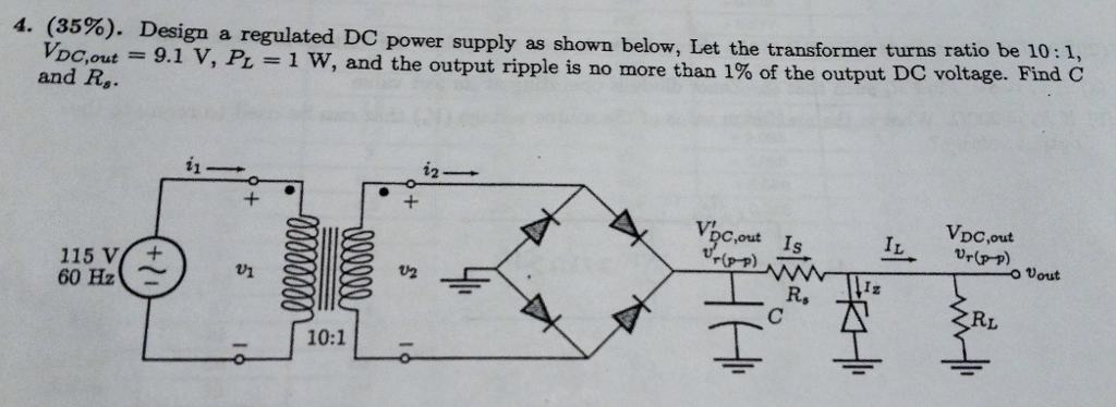 Solved 4. (35%). Design a regulated DC power supply as shown | Chegg.com