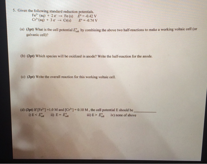 Solved Given The Following Standard Reduction Potentials. | Chegg.com