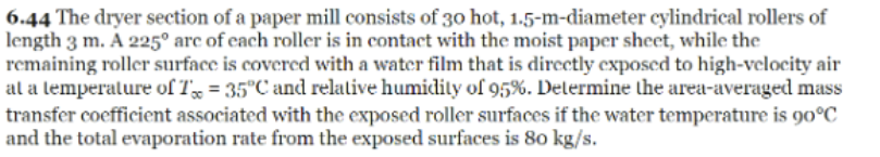 Solved 6.44 The dryer section of a paper mill consists of 30 | Chegg.com