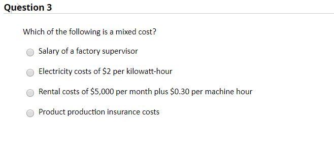 Which Of The Following Is An Example Of A Mixed Cost