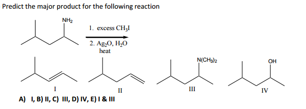 Solved H2SO4. NaBH3CN AIC, A) I, B) II, C) III, D) IV, E) | Chegg.com