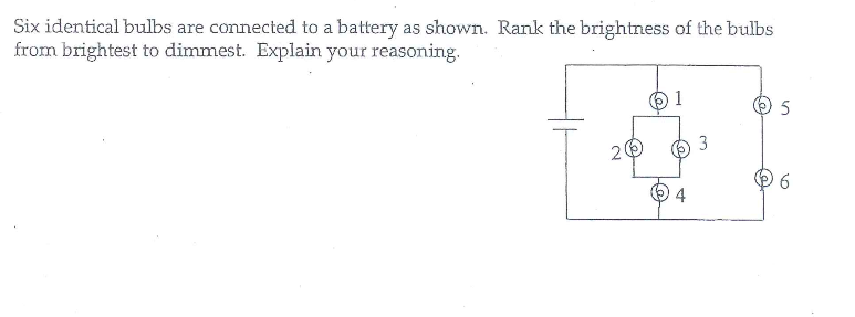Six Similar Bulbs Are Connected As Shown Solved Six identical bulbs are connected to a battery as | Chegg.com