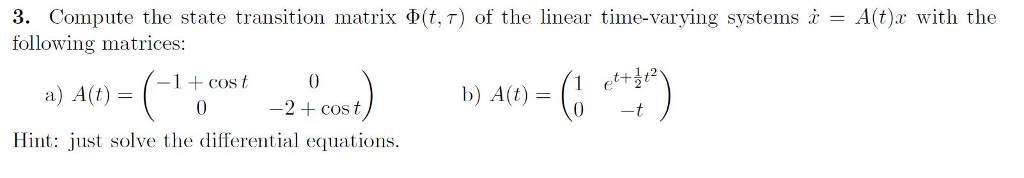 Solved: 3. Compute The State Transition Matrix Φ(t R) Of T... | Chegg.com