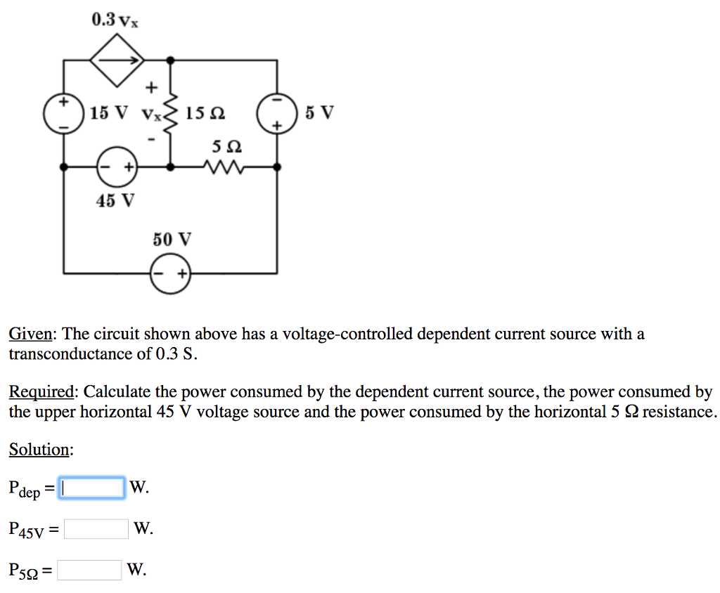 Solved 0.3 Vx 5 V 5Ω 45 V 50 V Given: The circuit shown | Chegg.com