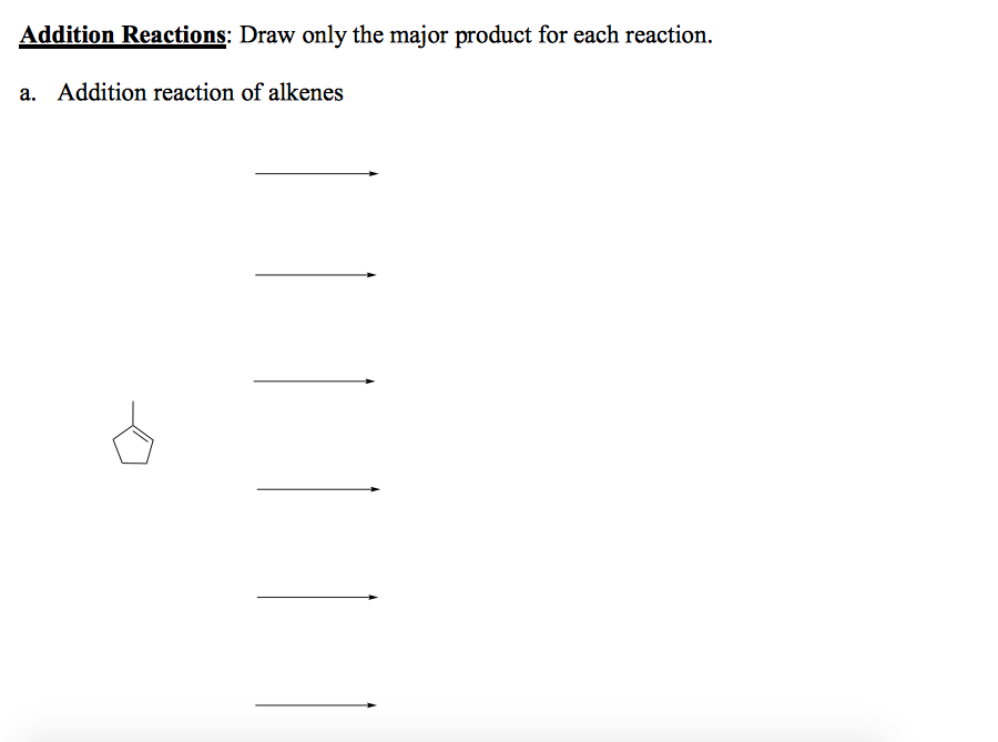 Solved: Addition Reactions: Draw Only The Major Product Fo... | Chegg.com