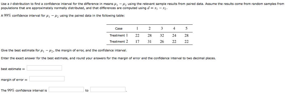 Solved Use a t-distribution to find a confidence interval | Chegg.com