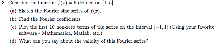 Solved 3. Consider the function f(x) = 5 defined on [0,L]. | Chegg.com