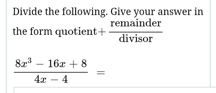 Solved Divide the following. Give your answer in remainder | Chegg.com