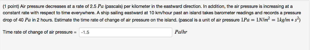 Solved (1 point) Air pressure decreases at a rate of 2.5 Pa | Chegg.com