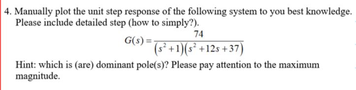 Solved 4. Manually plot the unit step response of the | Chegg.com