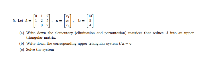 Solved 4. Solve The Following Linear System Of Equations By | Chegg.com