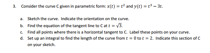 Solved Consider the curve C given in parametric form: x(t) = | Chegg.com