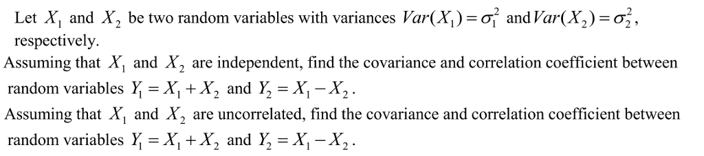 Solved Relationship between Independent and Correlation - | Chegg.com