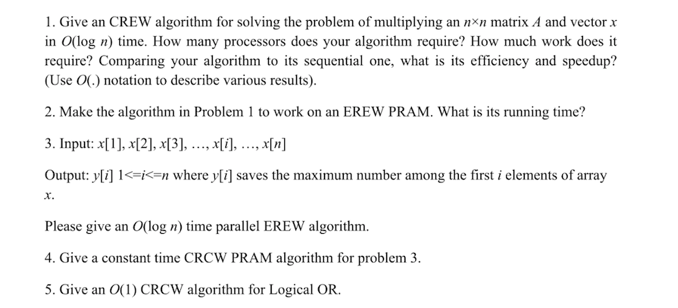 Solved 1. Give an CREW algorithm for solving the problem of | Chegg.com