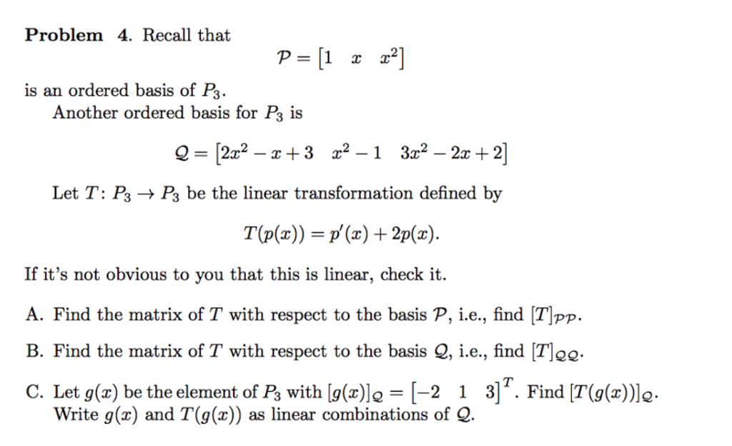 Solved Problem 4. Recall that 2 is an ordered basis of P3