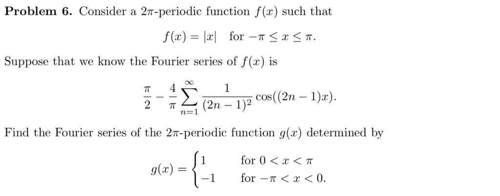 Solved Problem 6. Consider a 2T-periodic function f(x) such | Chegg.com