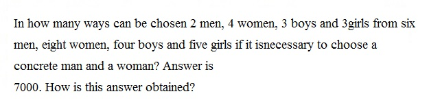 Solved In how many ways can be chosen 2 men, 4 women, 3 boys | Chegg.com