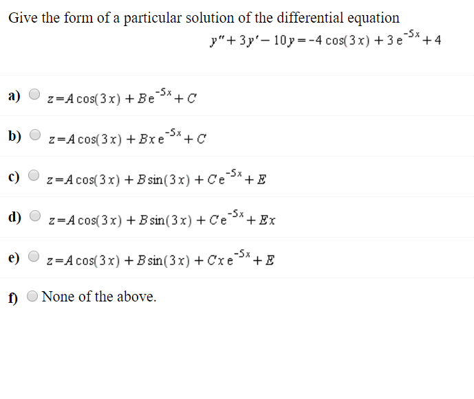 Solved Give the form of a particular solution of the | Chegg.com