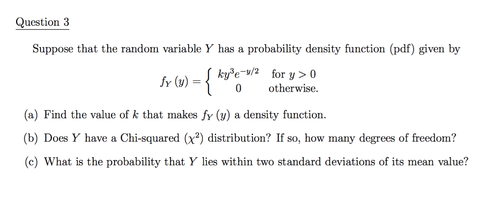 Solved Question;3 Suppose that the random variable Y has a | Chegg.com