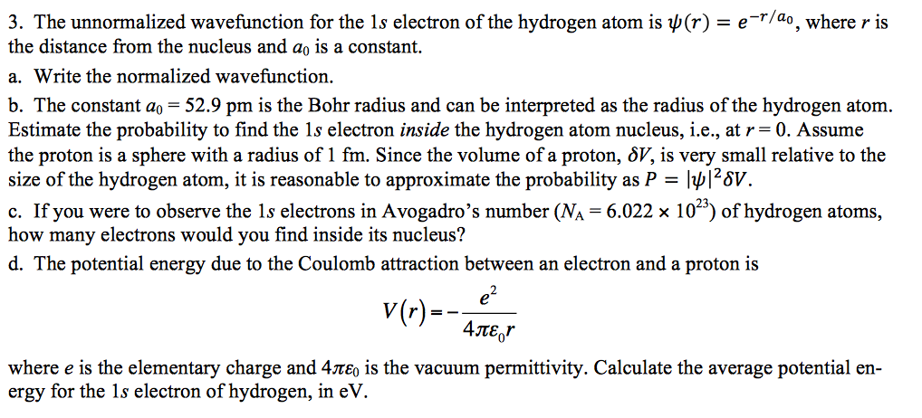 Solved The Unnormalized Wavefunction For The 1s Electron Of 