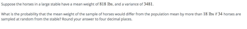 Solved Suppose the horses in a large stable have a mean | Chegg.com