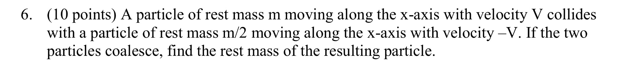 solved-a-particle-of-rest-mass-m-moving-along-the-x-axis-chegg