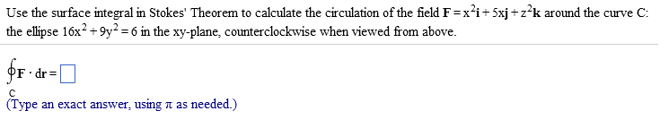 Solved Use the surface integral in Stokes' Theorem to | Chegg.com