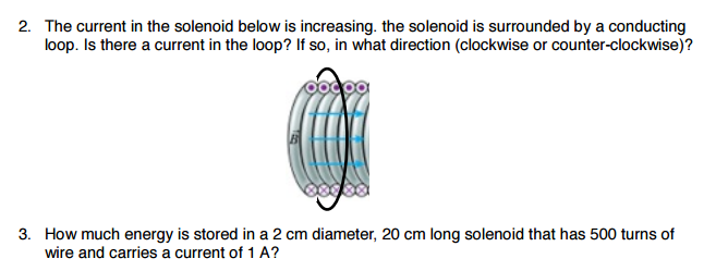 Solved 2. The current in the solenoid below is increasing, | Chegg.com