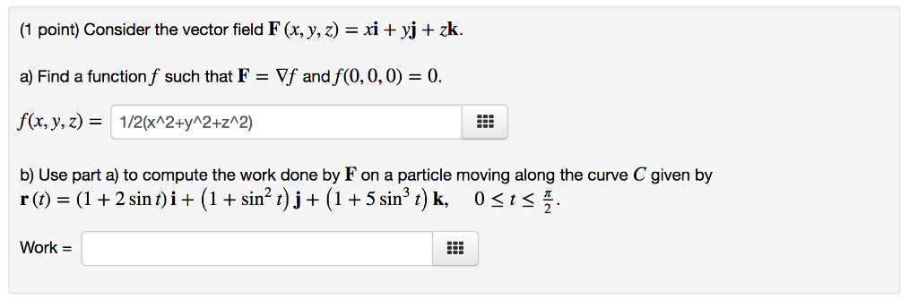 Solved b) Use part a) to compute the work done by F on a | Chegg.com