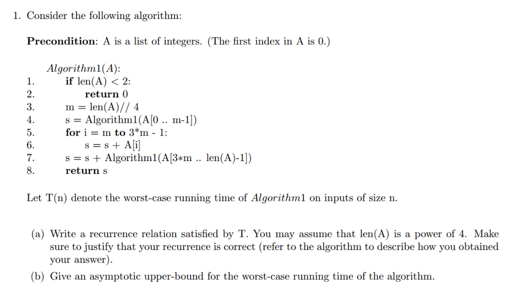 Solved 1. Consider the following algorithm: Precondition: A | Chegg.com