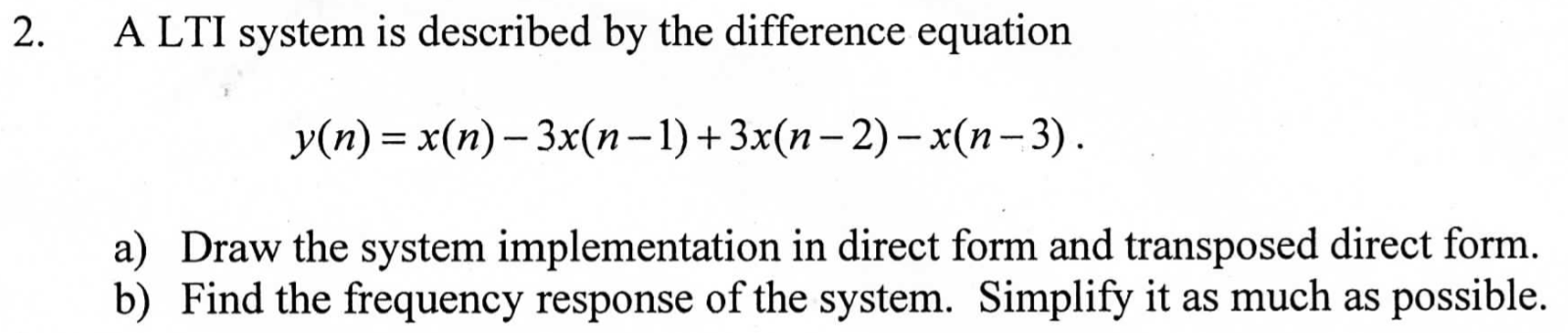 Solved A LTI System Is Described By The Difference Equation | Chegg.com