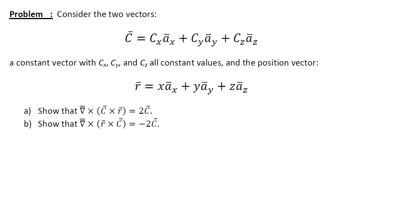 Solved Problem Consider The Two Vectorsa Constant Vector 2389